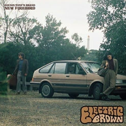 Cousin Tony's Brand New Firebird – Electric Brown Vinyl LP