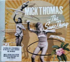 Mick Thomas And The Sure Thing – Spin! Spin! Spin! Limited Edition Deluxe Digipak 2CD
